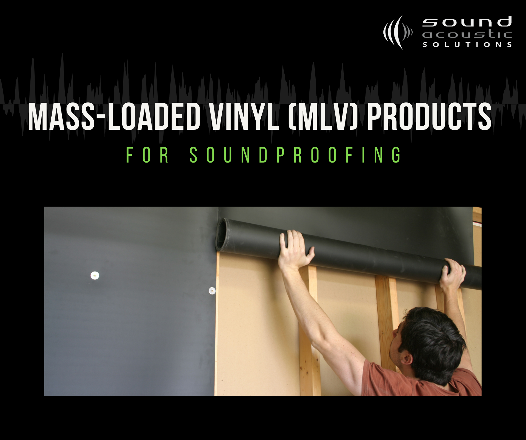 Mass-Loaded Vinyl (MLV) Products for Soundproofing