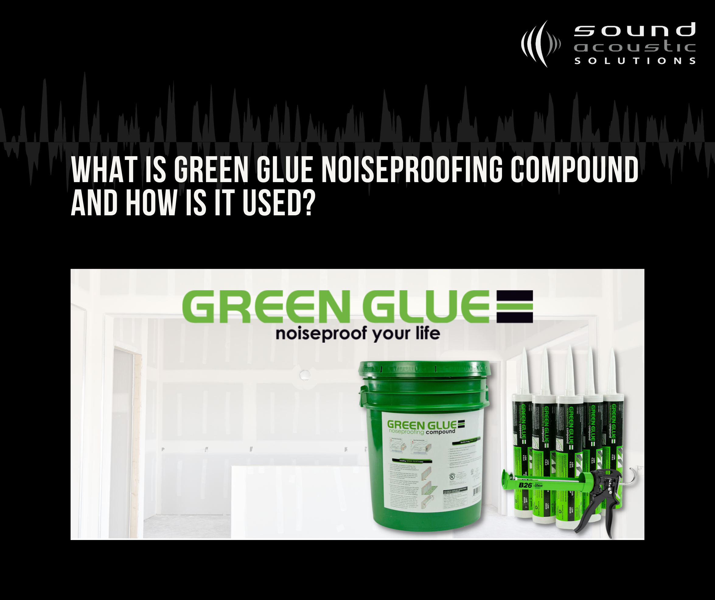 Green Glue Noiseproofing Compound - 5 Gallon Pail – Soundproofing