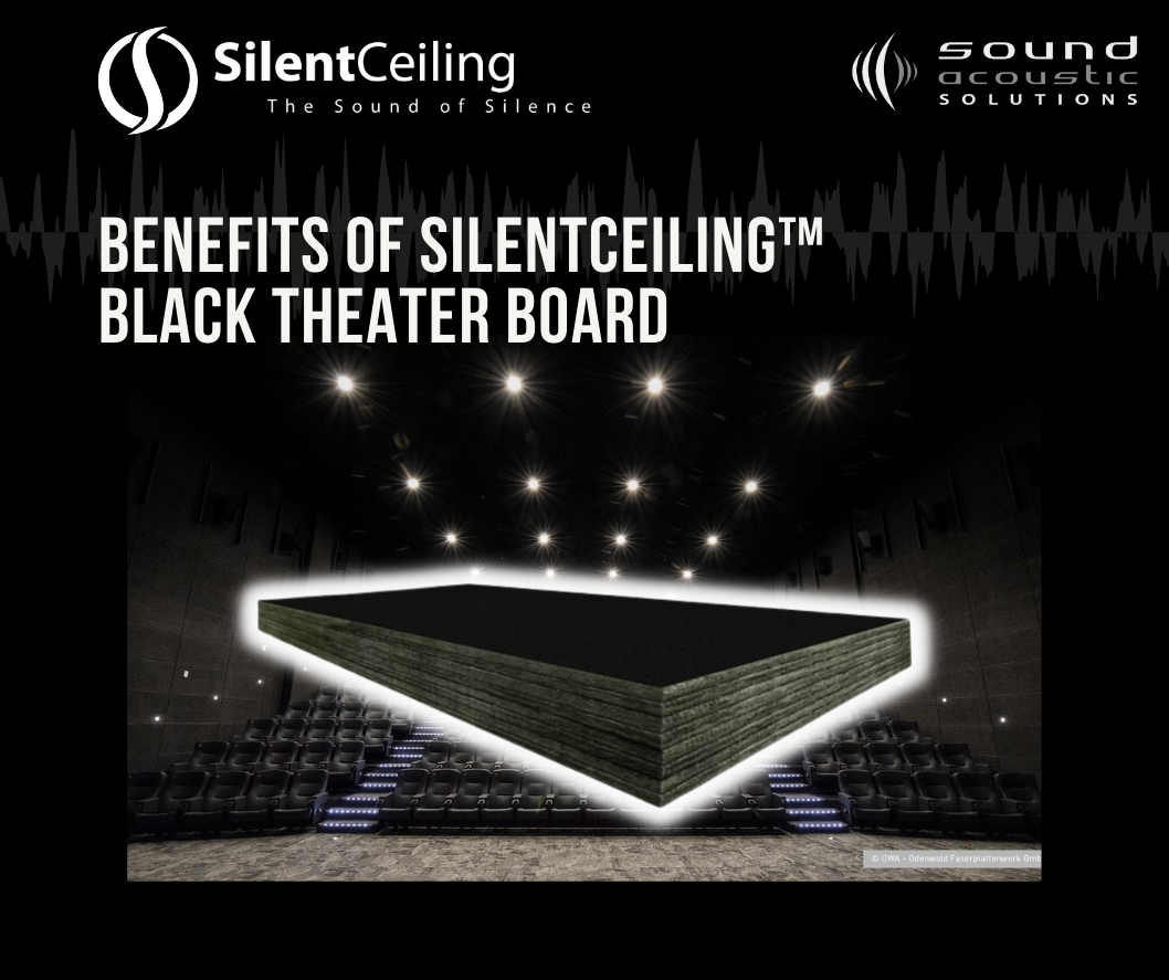 Benefits of SilentCeiling™ Black Theater Board